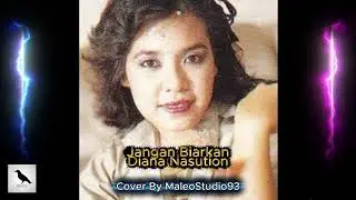 JANGAN BIARKAN – Diana Nasution (Pop Rock Cover)🎸 Covered by MaleoStudio93