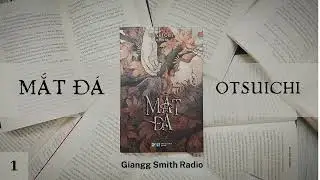 [Audiobook] MẮT Đ&Aacute; (P1.1 - Mắt đ&aacute;) - Otsuichi | Tiểu thuyết b&iacute; ẩn hay |
