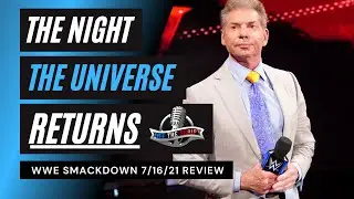 WWE SmackDown 7/16/21 Review: Finn Balor & Fans ARE BACK, Money In The Bank Go Home Show!