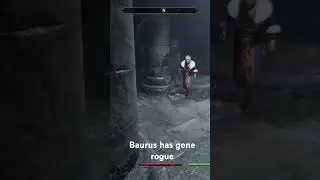 when Baurus goes rogue