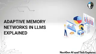 Adaptive Memory Networks in LLMs Explained