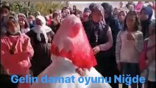 Gelin Damat oyunu Niğde düğünleri