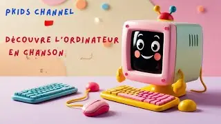 Chanson cr&eacute;ative - D&eacute;couvre l'ordinateur- vid&eacute;o &eacute;ducative #comptinesenfants #apprendreensamusant
