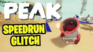 PEAK Glitch para terminar el juego en Segundos! | SPEEDRUN GLITCH