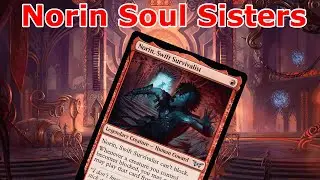 IT'S NOT THE NORIN YOU THINK!  Norin Soul Sisters Modern MTG