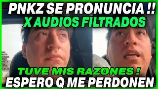 PNKZ SE PRONUNCIA Y ACLARA LAS COSAS POR AUDIOS FILTRADOS HABLANDO M4L DE KINGTEKA