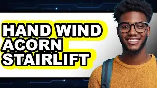 How to Hand Wind Acorn Stairlift (Only Way)