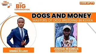 Dogs and Money: Masters of Dog Breeding in Kenya