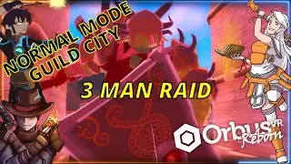 Orbus VR |  Guild City NM | 3 Man Raid
