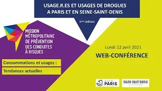 12 Avril 2021 - USAGERS ET USAGES DE DROGUES A PARIS ET SEINE-SAINT-DENIS  - TENDANCES ACTUELLES