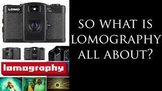 So What Is This Lomography Business All About?