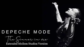 Depeche Mode - The Sinner in Me (Extended Mollem Studios Version)