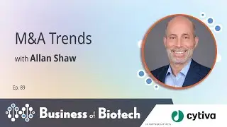 Biotech M&A Trends With Allan Shaw