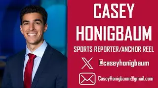 Casey Honigbaum - Sports Reporter/Anchor Reel