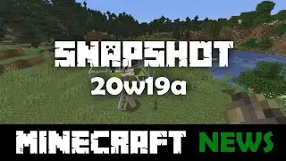 Что нового в Minecraft Snapshot 20w19a?