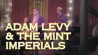Adam Levy & the Mint Imperials: 
