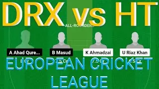 DRX vs HT Dream11 Prediction | DRX vs HT Dream11 Team | DRX vs HT | EUROPEAN CRICKET LEAGUE T10 |