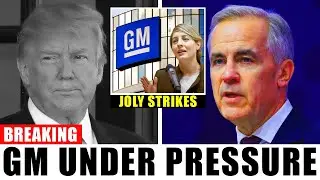 Joly Hits GM Hard, Trump Powerless as the U.S. Economy Slips