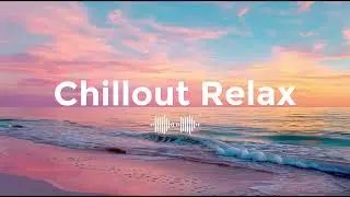 Smooth Chillout Relax 💫 Deep House Lounge for Study & Work | ChillMusicDelight