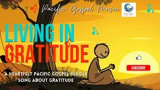 Living In Gratitude | Uplifting Pacific Gospel Reggae Duet Worship Song