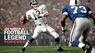 What Made Joe Namath a FOOTBALL Legend Forever