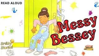 Messy Bessey (Teaches Cleanliness and Responsibility) || Read Aloud Books || Smiley Stories 😊