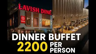 Best Dinner Buffet in Islamabad? Lavish Dine G-8 Full Review | Rs.2200 Only! #foodie #pakistani