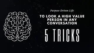 Make Your High-Value Presence: 5 Manipulation Tricks for Powerful Conversations