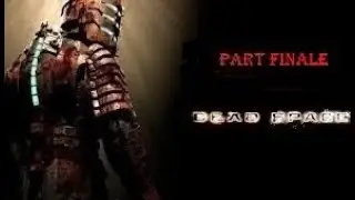 Dead Space #12 (finale) I AM ISAAC CLARK