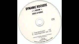 Dynamic Rockers - I Know (Greg B Remix)