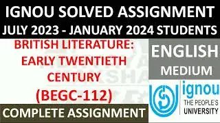 BEGC 112 || BRITISH LITERATURE: EARLY TWENTIETH CENTURY || IGNOU SOLVED ASSIGNMENT 2023-2024