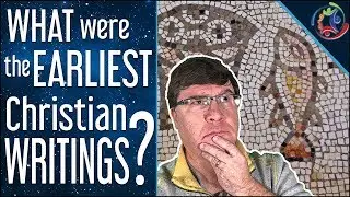 What are the Earliest Christian Writings?