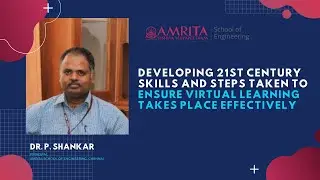 Developing 21st century skills and steps taken to ensure Virtual Learning takes place Effectively