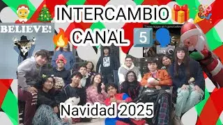 Intercambio 2025 del Canal 5️⃣🗣️🎄🎁🤶