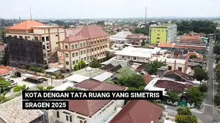 Sragen 2025 Drone View | Kota Dengan Tata Ruang Yang Simetris