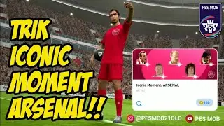 TRIK ICONIC MOMENT ARSENAL!! | PES 2021
