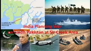 India Planning War on Sindh Pakistan at Sir Creek Area