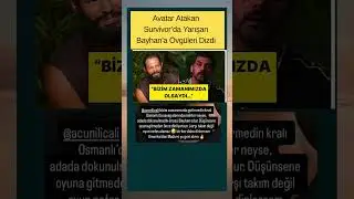 Avatar Atakan&rsquo;dan Survivor&rsquo;daki Bayhan&rsquo;a &Ouml;vg&uuml; Dolu S&ouml;zler!
