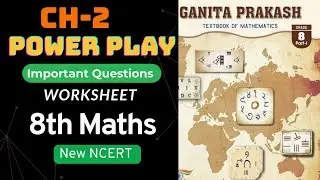 Class 8 Maths Ganita Prakash chapter 2 Power play Important Questions worksheet NCERT New Book 2025