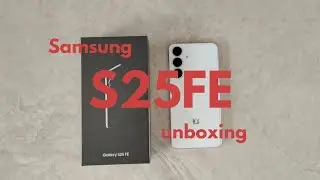 SAMSUNG 25 FE unboxing(no talking)