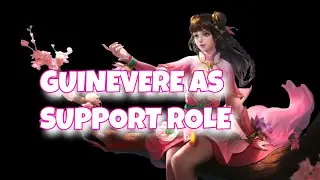 GUINEVERE | GAMEPLAY AS A SUPPORT ROLE