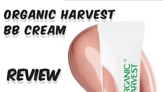 Organic Harvest BB Cream Review Video by Surabhi Chaubey