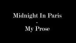 Midnight In Paris - My Prose