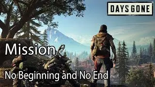 Days Gone Mission No Beginning and No End