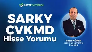 İsmail G&uuml;ner'den SARKY - CVKMD Hisse Yorumu '7 Ocak 2026' | İnfo Yatırım