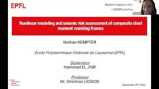 Nonlinear modeling & seismic risk assessment of composite steel moment resisting frames - N. Kempter