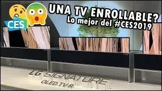 #CES2019: LG Signature OLED TV R es el primer televisor enrollable