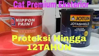 REKOMENDASI CAT PREMIUM EKSTERIOR dari NIPPON dan JOTUN