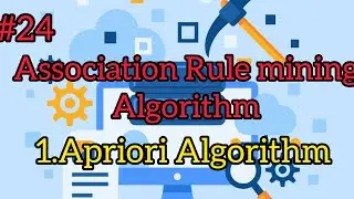 #24 Apriori Algorithm in Association Rule mining #dwdm