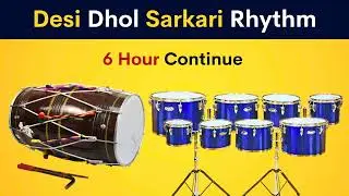Desi Dhol Sarkari Rhythm | 6 Hour Loop